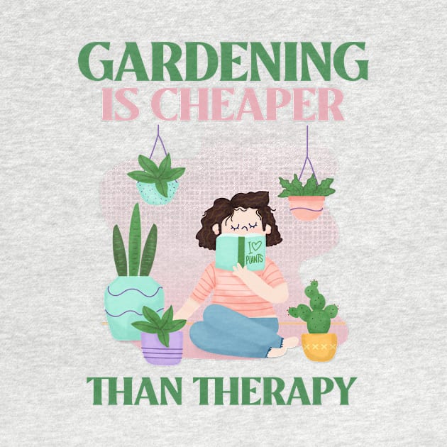 Gardening is Cheaper than Therapy by PrettyPrintShop